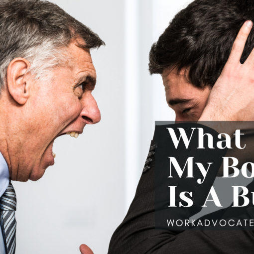 boss-bully-retaliation-harassment-toxic-workplace-work-advocate